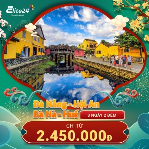 Tết 2025 Đà Nẵng- Hội An- Bà Nà- Huế 3N2Đ