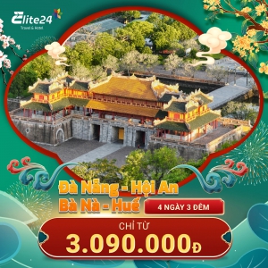 Tết 2025 Đà Nẵng- Hội An- Bà Nà- Huế 4N3Đ