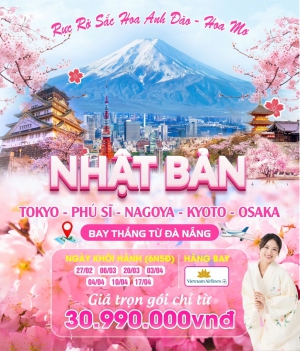 NHẬT BẢN CUNG ĐƯỜNG VÀNG & NGẮM HOA ANH ĐÀO: TOKYO - PHÚ SĨ - NAGOYA - KYOTO - OSAKA